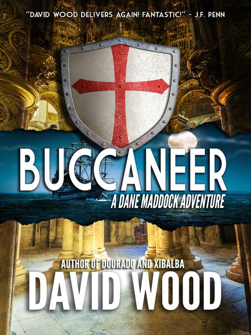 Title details for Buccaneer- a Dane Maddock Adventure by David Wood - Available